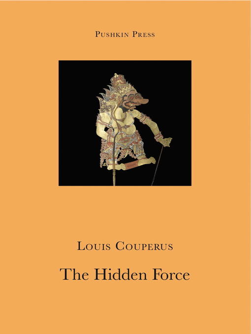 Title details for The Hidden Force by Louis Couperus - Available